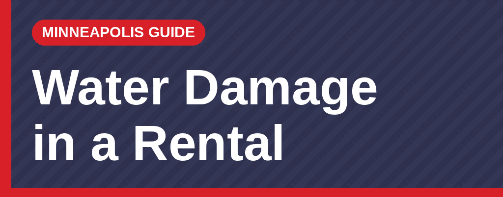 Minneapolis guide banner reading Water Damage in a Rental, from Kiser Construction