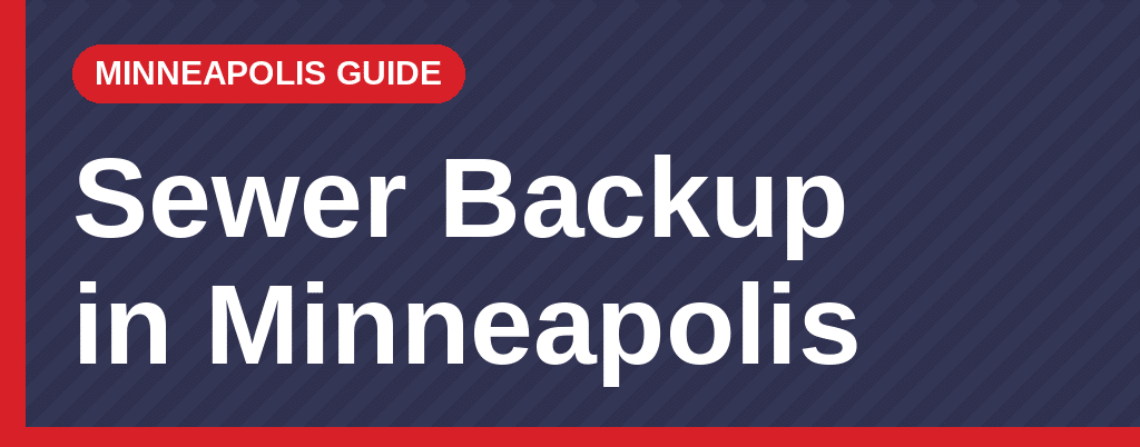 Minneapolis guide banner reading Sewer Backup in Minneapolis, from Kiser Construction